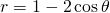 r=1-2\cos\theta