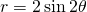 r=2\sin 2\theta